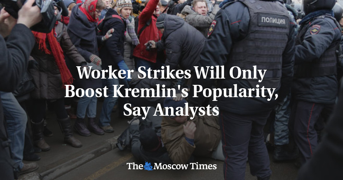 Pemogokan buruh hanya akan meningkatkan popularitas Kremlin, kata para analis