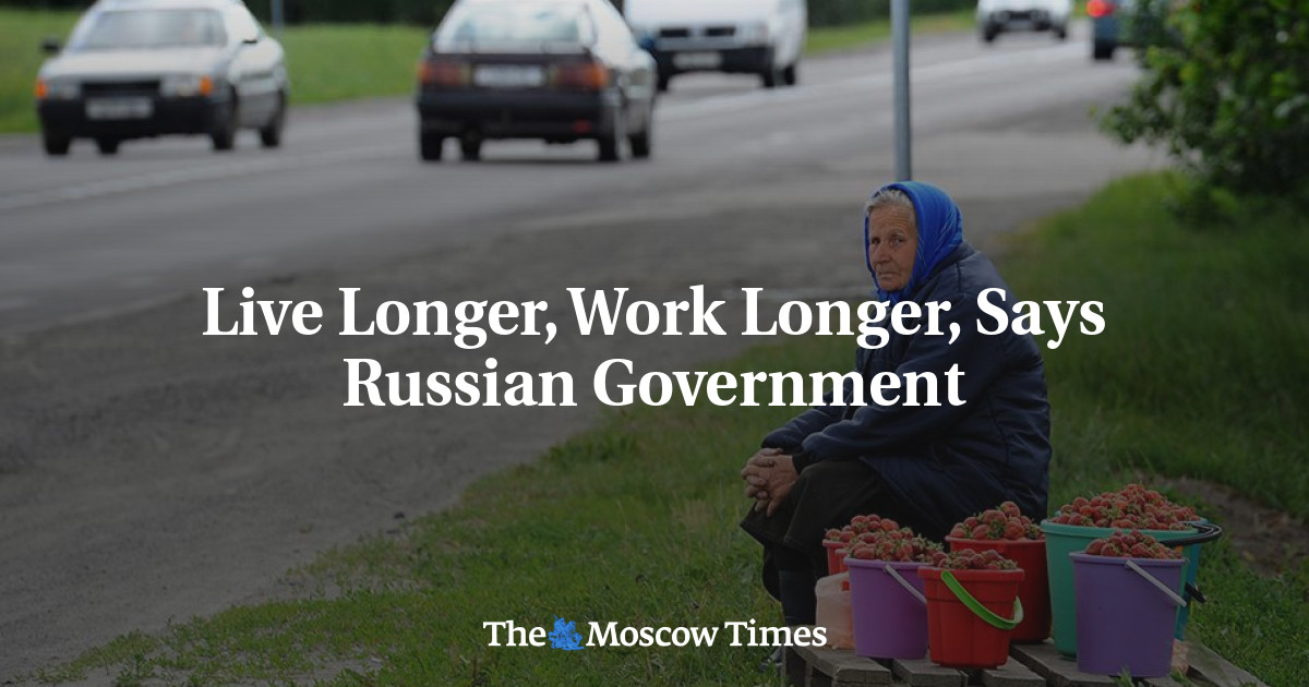 Hidup lebih lama, bekerja lebih lama, kata pemerintah Rusia