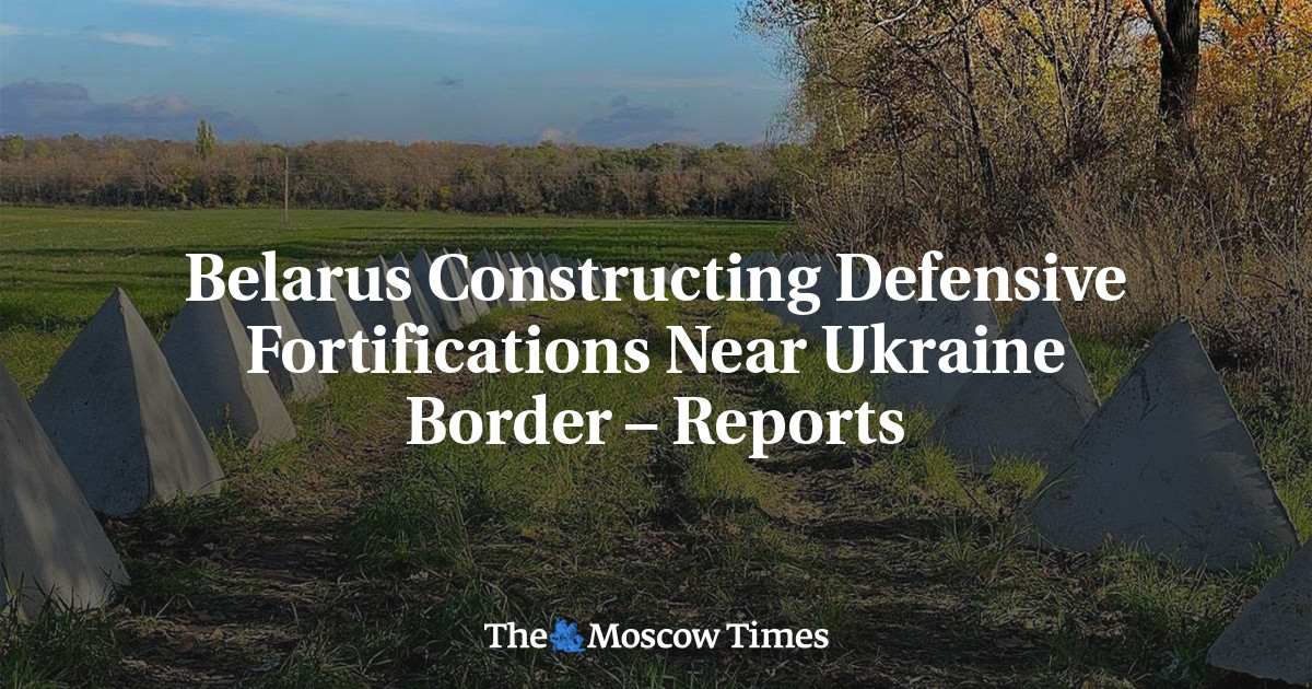 Belarus Constructing Defensive Fortifications Near Ukraine Border ...