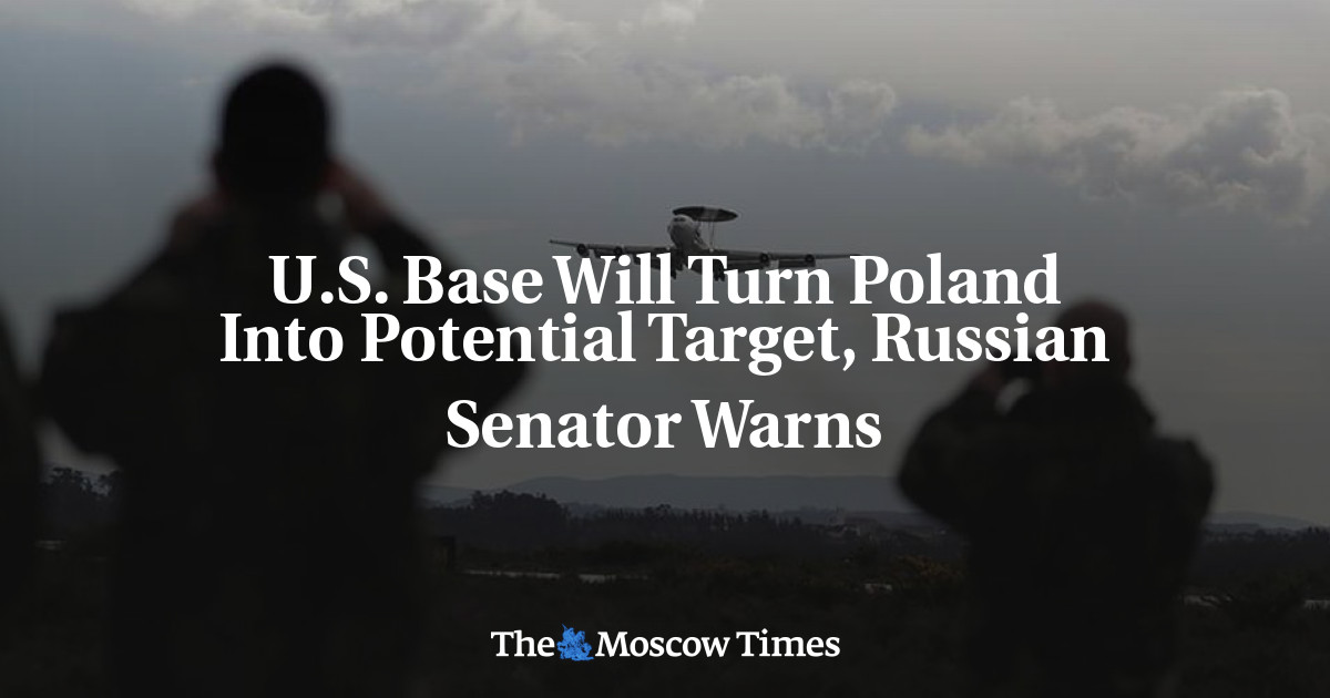 U.S. Base Will Turn Poland Into Potential Target, Russian Senator Warns