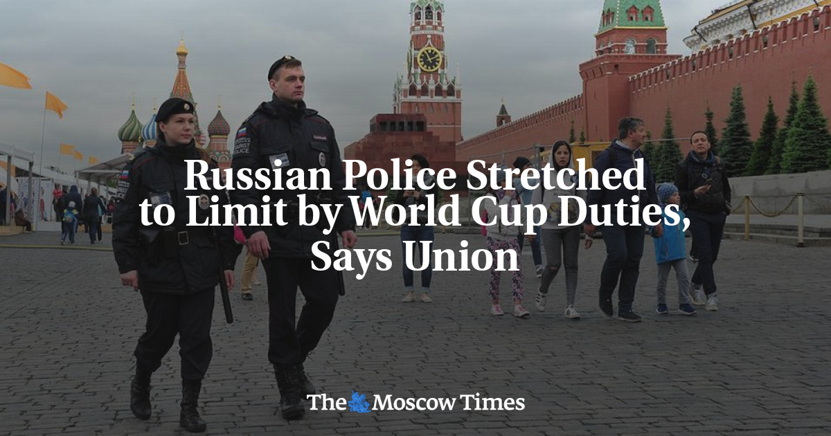 Polisi Rusia berupaya membatasi tugasnya di Piala Dunia, kata Union