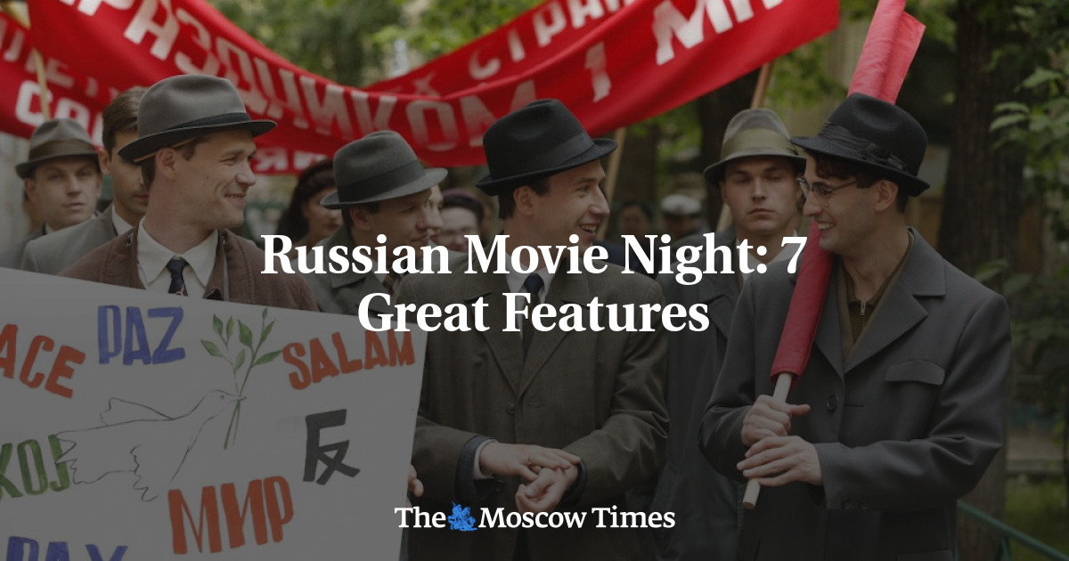 Russian Movie Night 7 Great Features The Moscow Times
