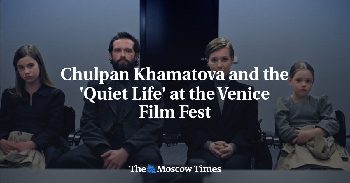 Chulpan Khamatova and the 'Quiet Life' at the Venice Film Fest