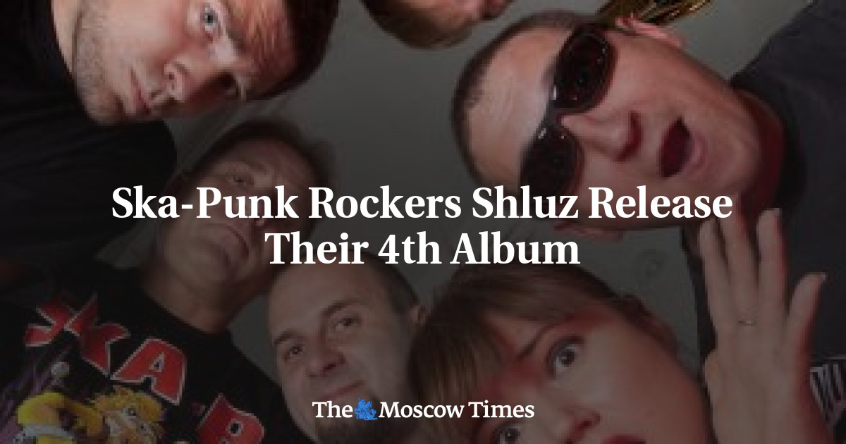 Ska-Punk Rockers Shluz Release Their 4th Album - The Moscow Times