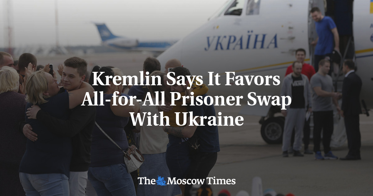 Kremlin Says It Favors All-for-All Prisoner Swap With Ukraine - The ...