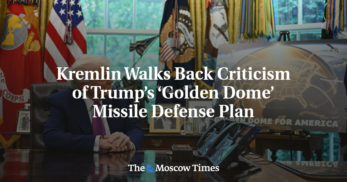 Kremlin Walks Back Criticism of Trump’s ‘Golden Dome’ Missile Defense Plan