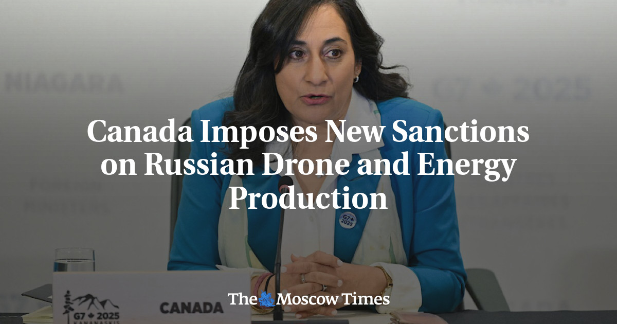 Canada Imposes New Sanctions on Russian Drone and Energy Production