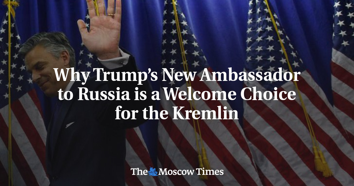 Mengapa duta besar baru Trump untuk Rusia merupakan pilihan yang disambut baik oleh Kremlin
