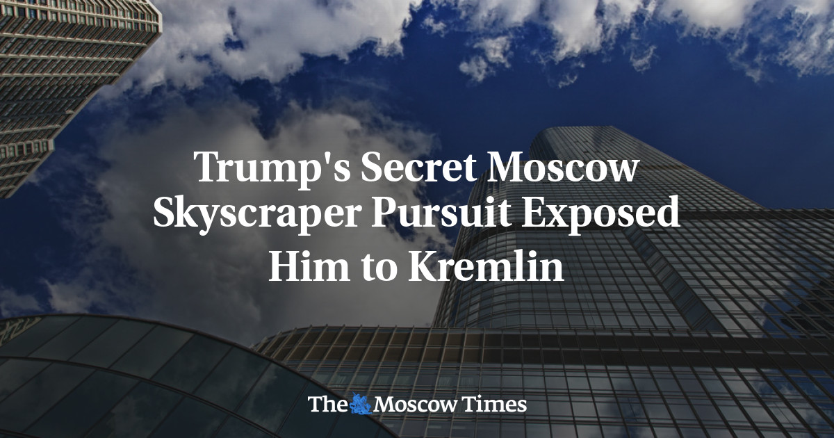 Pengejaran rahasia Trump di gedung pencakar langit Moskow memaparkannya ke Kremlin
