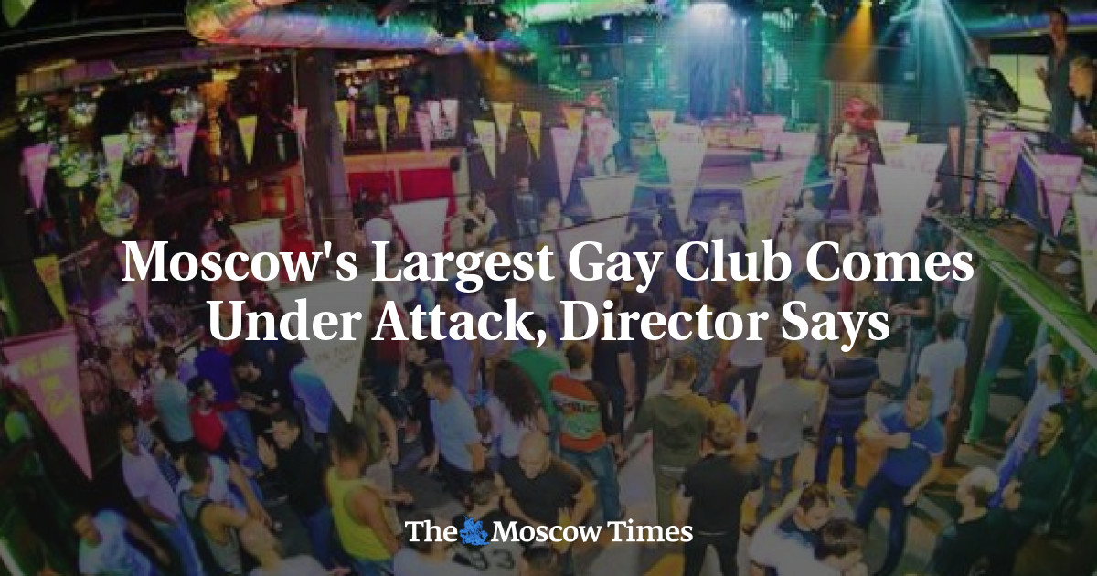 Moscow's Largest Gay Club Comes Under Attack, Director Says - The