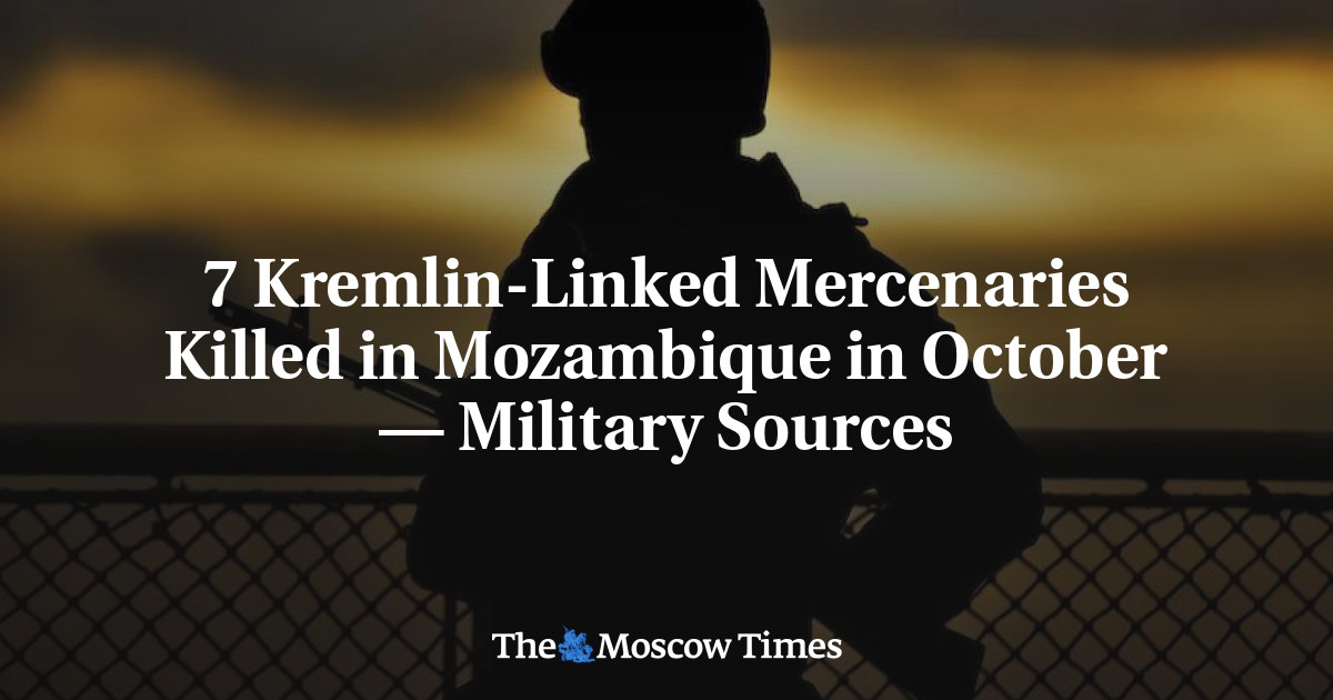 7 tentara bayaran yang terkait dengan Kremlin terbunuh di Mozambik pada bulan Oktober – Sumber militer