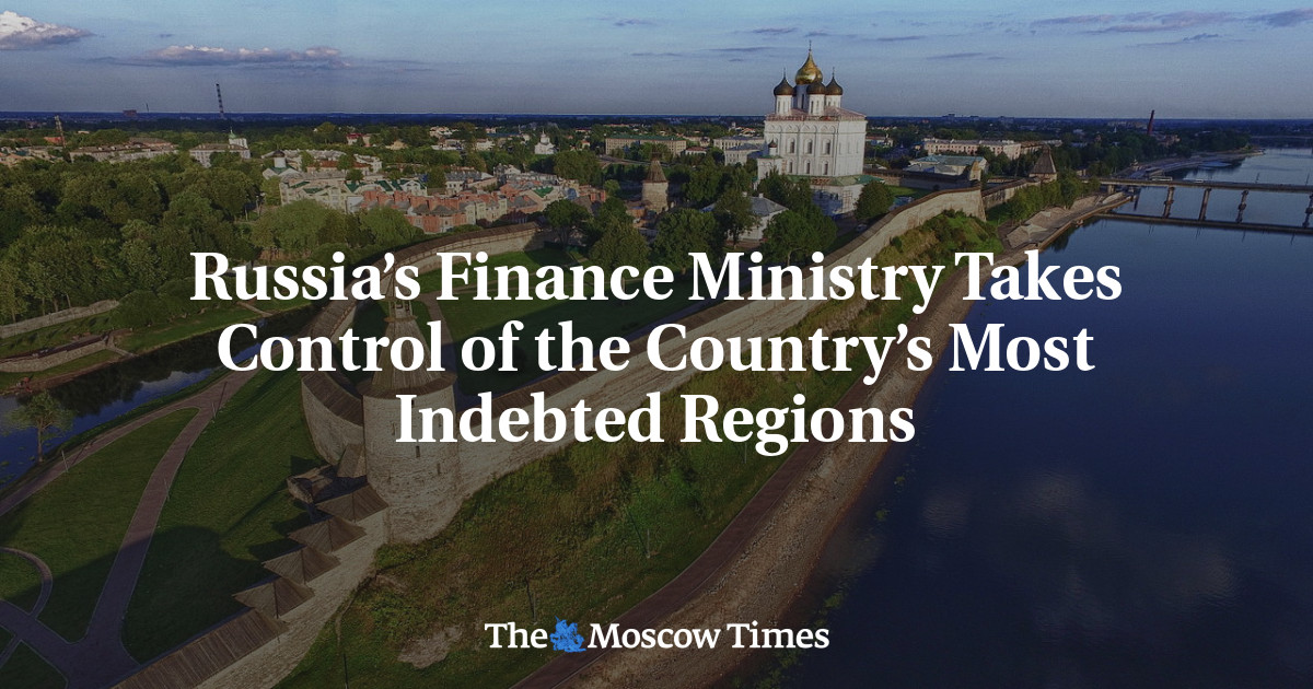 Kementerian Keuangan Rusia mengambil alih wilayah yang paling banyak berutang di negara itu