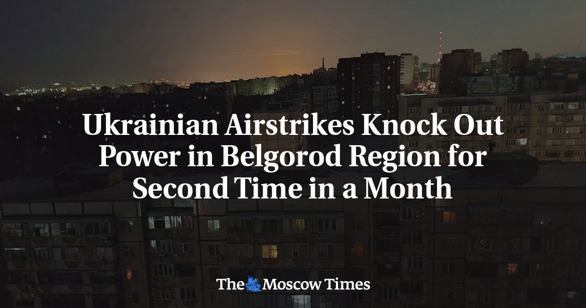 Ukrainian Airstrikes Knock Out Power in Belgorod Region for Second Time in a Month