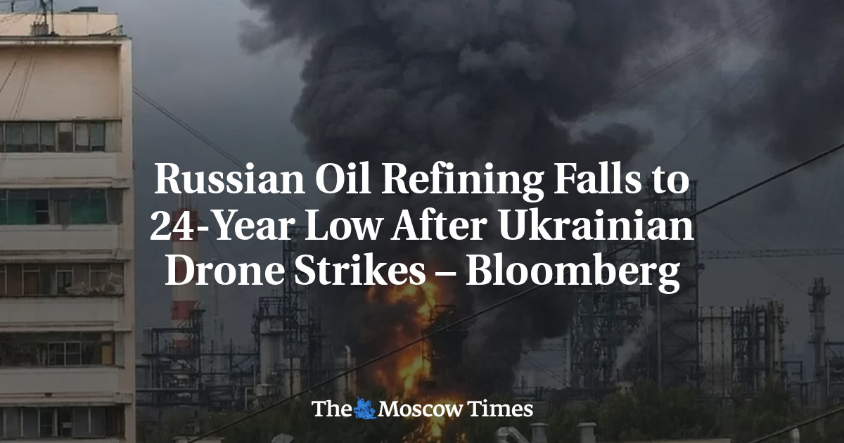 Russian Oil Refining Falls to 24-Year Low After Ukrainian Drone Strikes