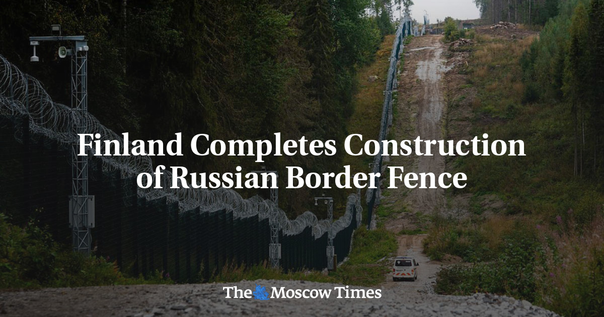 Finland Completes Construction of Russian Border Fence